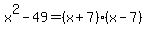 x%5E2-49=%28x%2B7%29%28x-7%29