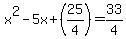 x%5E2-5x%2B%2825%2F4%29+=+33%2F4