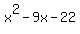 x%5E2-9x-22