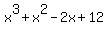 x%5E3%2Bx%5E2-2x%2B12