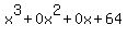 x^3 + 0x^2 + 0x +64