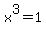 x^3 = 1