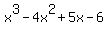 x%5E3+-+4x%5E2+%2B+5x+-+6