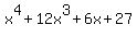 x%5E4+%2B+12x%5E3+%2B+6x+%2B+27