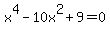x%5E4+-+10x%5E2+%2B+9+=+0