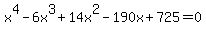 x%5E4+-6x%5E3+%2B14x%5E2+-190x+%2B+725+=+0