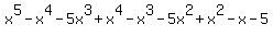 x%5E5-x%5E4-5x%5E3%2Bx%5E4-x%5E3-5x%5E2%2Bx%5E2-x-5