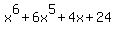 x%5E6+%2B+6x%5E5+%2B+4x+%2B+24