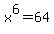 x%5E6+=+64