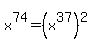 x%5E74=%28x%5E37%29%5E2