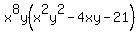 x%5E8y%28x%5E2y%5E2-4xy-21%29