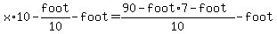 x+%2A10-foot%2F+10-foot+=%2890-foot%2A7-foot%29%2F+10-foot+