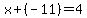 x+%2B+%28-11%29+=+4
