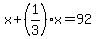 x+%2B+%281%2F3%29%2Ax+=+92