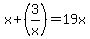 x+%2B+%283%2Fx%29=+19x