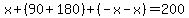 x+%2B+%2890%2B180%29+%2B%28-x-x%29=200