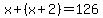 x+%2B+%28x%2B2%29+=+126