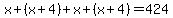 x+%2B+%28x%2B4%29+%2B+x+%2B+%28x%2B4%29+=+424