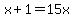 x+%2B+1+=+15x