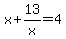 x+%2B+13%2Fx+=+4