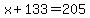 x+%2B+133+=+205