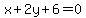 x+%2B+2y+%2B+6+=+0