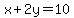 x+%2B+2y+=+10