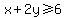 x+%2B+2y+%3E=+6