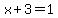 x+%2B+3+=+1