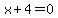 x+%2B+4+=+0
