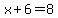 x+%2B+6+=+8