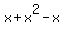 x+%2B+x%5E2+-+x