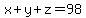 x+%2B+y+%2B+z+=+98