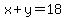 x+%2B+y+=+18