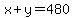 x+%2B+y+=+480