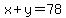 x+%2B+y+=+78