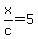 x+%2F+c+=+5