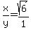x+%2F+y+=+sqrt%286%29+%2F+1