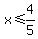 x+%3C=+4%2F5