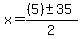 x+=%28%285%29+%2B-+35%29%2F2+
