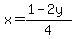 x =(1 - 2y)/4