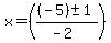 x+=+%28%28%28-5%29%2B-+1%29%2F%28-2%29%29