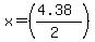 x+=+%28%284.38%29%2F%282%29%29