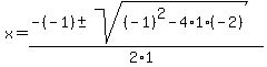 x+=+%28-%28-1%29+%2B-+sqrt%28%28-1%29%5E2-4%2A1%2A%28-2%29%29%29%2F%282%2A1%29