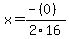 x = (-(0))/2\16