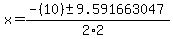 x+=+%28-%2810%29+%2B-+9.591663047%29%2F%282%2A2%29+