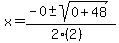 x = (-0 +- sqrt( 0+48 ))/(2(2))