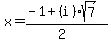 x+=+%28-1+%2B+%28i%29sqrt%287+%29%29%2F%282%29+