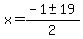 x+=+%28-1+%2B-+19%29%2F2+