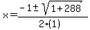 x+=+%28-1+%2B-+sqrt%28+1%2B288+%29%29%2F%282%281%29%29